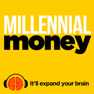 Millennial money podcast